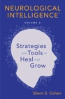 Neurological Intelligence: Volume 2 : Strategies and Tools to Heal and Grow - eBook