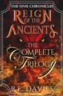 Reign of the Ancients : The Complete Trilogy - eBook