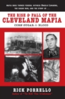 The Rise and Fall of the Cleveland Mafia : Corn Sugar and Blood - eBook