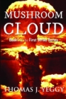 Mushroom Cloud : Book I of the First Strike Series - eBook