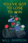YOU'VE GOT TO LOSE TO WIN - eBook