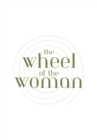 The Wheel of the Woman - eBook