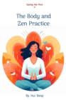 Saving Me First IV : The Body and Zen Practice - eBook