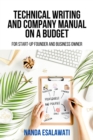Technical Writing And Company Manual On A Budget for Start-Up Founder and Business Owner - eBook