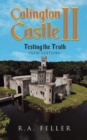Calington Castle II : Testing The Truth (New Edition) - eBook