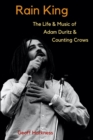 Rain King : The Life and Music of Adam Duritz and Counting Crows - eBook