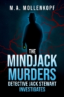 The Mindjack Murders : Detective Jack Stewart Investigates - eBook