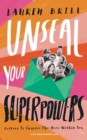 Unseal Your Superpowers : Letters To Inspire The Hero Within You - eBook