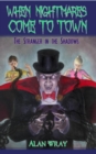 When Nightmares Come to Town : The Stranger in the Shadows - eBook