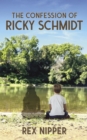 The Confession of Ricky Schmidt - eBook