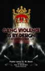 GANG VIOLENCE IS BY DESIGN - eBook