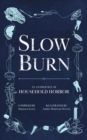 Slow Burn : An Anthology of Household Horror - eBook