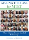 Making the Case for MTET : Where Miracles Become Standard In Oncology - eBook