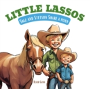 Little Lassos : Sage and Stetson Share a Pony - eBook