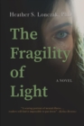 The Fragility of Light : A Young Woman's Descent into Madness and Fight for Recovery - eBook