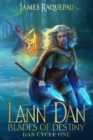 Lann Dan - Blades of Destiny : Dan Cycle One - eBook