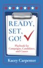 READY, SET, GO! : Playbook for Campaigns, Candidates, and Causes - eBook
