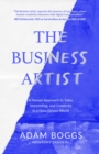 The Business Artist : A Human Approach to Sales, Storytelling, and Creativity in a Data-Driven World - eBook