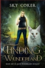 Finding Wunderland : Book One of Alice's Wunderland Duology - eBook