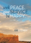 Seek Peace. Give Service. Be Happy - eBook