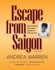 Escape from Saigon : How a Vietnam War Orphan Became an American Boy - eBook
