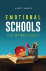 Emotional Schools : The Looming Mental Health Crisis and a Pathway Through It - eBook