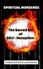 Sacred Art of SELF-Deception - eBook