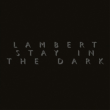 Lambert: Stay in the Dark