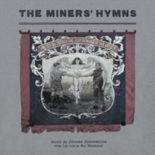 The Miners’ Hymns: United to Obtain the Just Reward of Our Labour