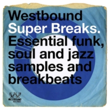 Westbound Super Breaks: Essential Funk, Soul and Jazz Samples and Breakbeats