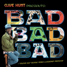 Clive Hunt Presents: Bad, Bad, Bad