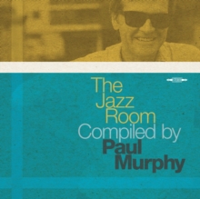 The Jazz Room: Compiled By Paul Murphy