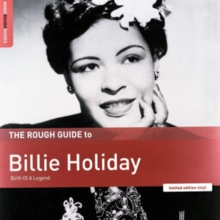 The Rough Guide to Billie Holiday: Birth of a Legend