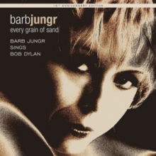 Every Grain of Sand: Barb Jungr Sings Bob Dylan (15th Anniversary Edition)
