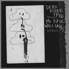 Dead Rider Trio Feat. Mr. Paul Williams