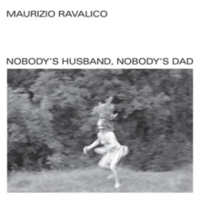Nobody’s Husband, Nobody’s Dad