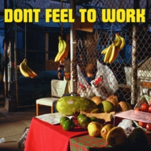 Don’t Feel to Work