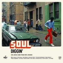 Soul Diggin’: Soul Music Gems from Vinyl Diggers