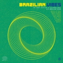 Vibes Collection: Brazilian Vibes: The Finest Selection of Electronic Music With Brazilian Flavor