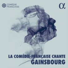 La Comdie-franaise Chante Gainsbourg