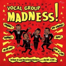 Vocal Group Madness!