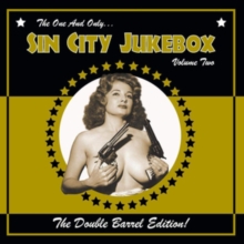 The One and Only... Sin City Jukebox: The Double Barrel Edition