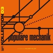 Kollektion 03 - Populare Mechanik: Compiled By Holger Hiller