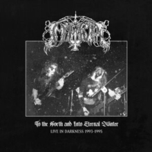 To the north and into eternal winters: Live in darkness 1993-1995-image-4068651003838