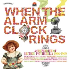 When the Alarm Clock Rings: A Compendium of British Psychedelia 1966-1969