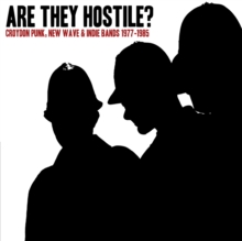 Are They Hostile?: Croydon Punk, New Wave & Indie Bands 1977-1985