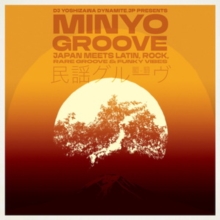 Minyo Groove 1963-1979: Japan Meets Latin, Rock, Rare Groove & Funky Vibes-image-5050580857551