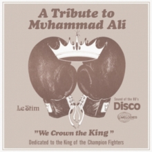 Tribute to Muhammad Ali - "we Crown the King": Dedicated to the King of the Champion Fighters