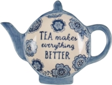 Sass & Belle Tea Makes Everything Better Ceramic Tea Bag Dish
