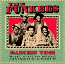 Dancing Time: The Best of Eastern Nigeria’s Afro Rock Exponents 1973-77